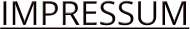 IMPRESSUM